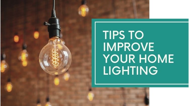 tips to improve your home lighting