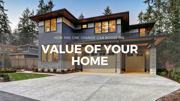 How This One Change Can Boost The Value Of Your Home