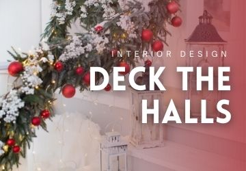 Interior Design   |   Deck The Halls