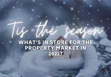 Tis The Season | What’s in store for the property market in 2022?