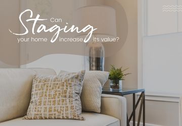 Can staging your home increase its value?