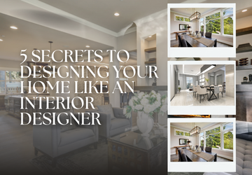 5 Secrets For Styling Your Home Like An Interior Designer