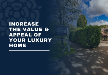 Increase The Value & Appeal Of Your Luxury Home